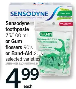 Fortinos SENSODYNE TOOTHPASTE, 75/100 ML OR GUM FLOSSERS, 90'S OR BAND-AID, 20'S offer