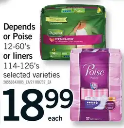 Fortinos DEPENDS OR POISE 12-60'S OR LINERS 114-126'S offer