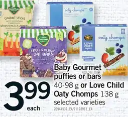 Fortinos BABY GOURMET PUFFIES OR BARS, 40-98 G OR LOVE CHILD OATY CHOMPS, 138 G offer