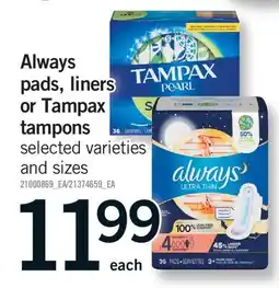 Fortinos ALWAYS PADS, LINERS OR TAMPAX TAMPONS offer