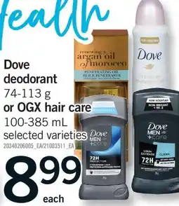 Fortinos DOVE DEODORANT 74-113 G OR OGX HAIR CARE 100-385 ML offer