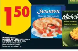 No Frills MICHELINA'S DINNER ENTRÉES 156-284 g or SWANSON POT PIE 200 g offer