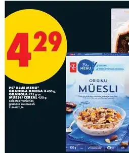 No Frills PC BLUE MENU GRANOLA OMEGA 3 400 g, GRANOLA 475 g or MUESLI CEREAL 450 g offer