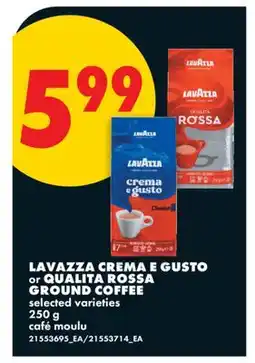 No Frills LAVAZZA CREMA E GUSTO or QUALITA ROSSA GROUND COFFEE offer