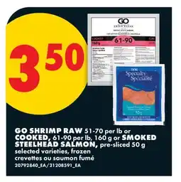No Frills GO SHRIMP RAW, 160 g or SMOKED STEELHEAD SALMON, PRE-SLICED, 50 g offer