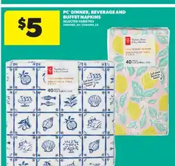 Real Canadian Superstore PC DINNER, BEVERAGE AND BUFFET NAPKINS offer