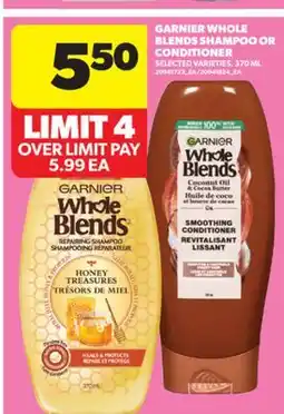 Real Canadian Superstore GARNIER WHOLE BLENDS SHAMPOO OR CONDITIONER offer