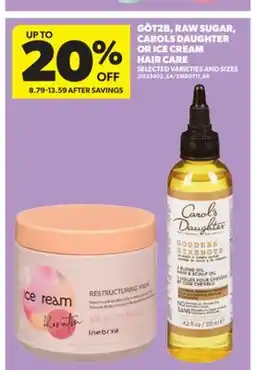 Real Canadian Superstore GÖT2B, RAW SUGAR, CAROLS DAUGHTER OR ICE CREAM HAIR CARE offer
