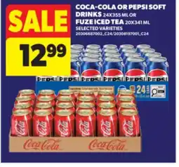 Real Canadian Superstore COCA-COLA OR PEPSI SOFT DRINKS ML OR FUZE ICED TEA offer