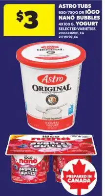 Real Canadian Superstore ASTRO TUBS 650/750 G OR IÖGO NANÖ BUBBLES 4X100 G, YOGURT offer