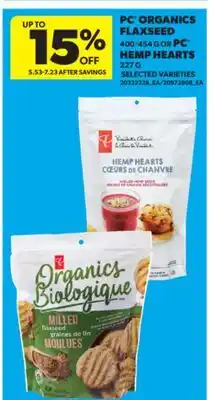 Real Canadian Superstore PC ORGANICS FLAXSEED 400-454 G OR PC HEMP HEARTS 227 G offer
