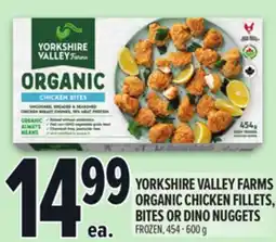 Metro YORKSHIRE VALLEY FARMS ORGANIC CHICKEN FILLETS, BITES OR DINO NUGGETS offer