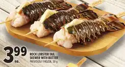 Metro ROCK LOBSTER TAIL SKEWER WITH BUTTER offer