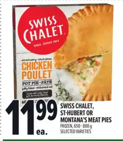Metro SWISS CHALET, ST-HUBERT OR MONTANA'S MEAT PIES offer
