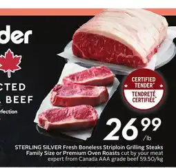 Sobeys STERLING SILVER Fresh Boneless Striploin Grilling Steaks Family Size or Premium Oven Roasts offer