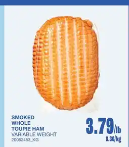 Wholesale Club SMOKED WHOLE TOUPIE HAM, 3.79/lb offer