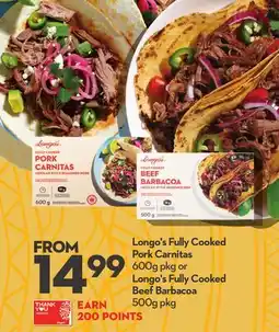 Longo's Fully Cooked Pork Carnitas 600g pkg or Fully Cooked Beef Barbacoa 500g pkg offer