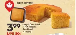 Longo's Corn Bread or Hot Jalapeño Corn Bread offer