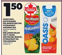 Independent Grocer OASIS 100% JUICE BLENDS DEL MONTE NECTAR,, HYDRAFRUIT, ARIZONA TEA offer