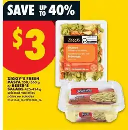 No Frills Ziggy's Fresh Pasta or Reser's Salads offer