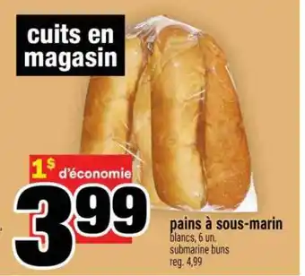 Super C PAINS À SOUS-MARIN offer