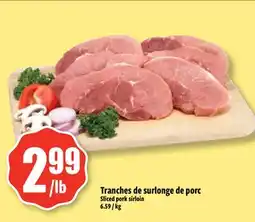 Bonanza Tranches de surlonge de porc offer