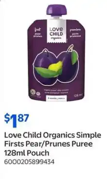 Walmart Love Child Organics Simple Firsts Pear/Prunes Puree 128ml Pouch offer