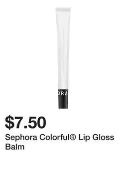 Sephora Sephora Colorful Lip Gloss Balm offer