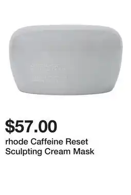 Sephora rhode Caffeine Reset Sculpting Cream Mask offer