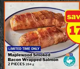 M & M Food Market Maplewood Smoked Bacon Wrapped Salmon offer
