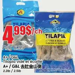 Btrust Supermarket A+ / G&L Tilapia vidé et écaillé offer