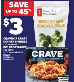 Independent City Market CRAVE OR KRAFT DINNER ENTREES 200-340 G OR PC VEGETABLES 300-750 G offer