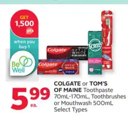 Rexall COLGATE or TOM'S OF MAINE Toothpaste 70mL-170mL, Toothbrushes or Mouthwash 500mL offer