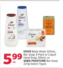 Rexall DOVE Body Wash 325mL, Bar Soap 3-Pack or Liquid Hand Soap 355mL or SHEA MOISTURE Bar Soap 227g offer