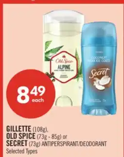 Shoppers Drug Mart GILLETTE (108g), OLD SPICE (73g - 85g) or SECRET (73g) ANTIPERSPIRANT/DEODORANT offer
