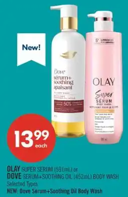 Shoppers Drug Mart OLAY SUPER SERUM (591mL) or DOVE SERUM+SOOTHING OIL (452mL) BODY WASH offer