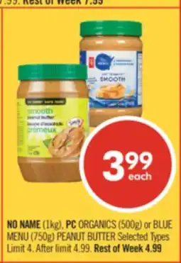 Shoppers Drug Mart NO NAME (1kg), PC ORGANICS (500g) or BLUE MENU (750g) PEANUT BUTTER offer