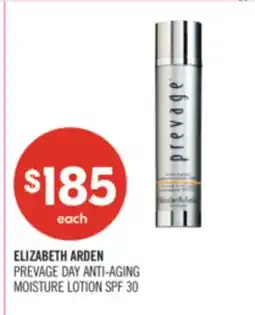 Shoppers Drug Mart ELIZABETH ARDEN PREVAGE DAY ANTI-AGING MOISTURE LOTION SPF 30 offer