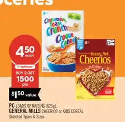 Shoppers Drug Mart PC LOADS OF RAISINS (625g). GENERAL MILLS CHEERIOS or KIDS CEREAL offer