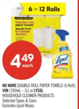 Shoppers Drug Mart NO NAME DOUBLE ROLL PAPER TOWELS (6 Roll), VIM (700mL - 1L) or LYSOL HOUSEHOLD CLEANER PRODUCTS offer