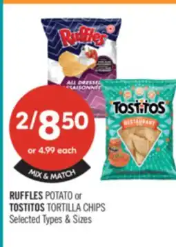 Shoppers Drug Mart RUFFLES POTATO or TOSTITOS TORTILLA CHIPS offer