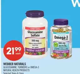 Shoppers Drug Mart WEBBER NATURALS at GLUCOSAMINE, TURMERIC or OMEGA-3 NATURAL HEALTH PRODUCTS offer