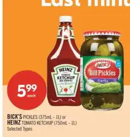 Shoppers Drug Mart BICK'S PICKLES (375mL - 1L) or HEINZ TOMATO KETCHUP (750mL - 1L) offer