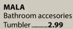 JYSK MALA Bathroom accesories Tumbler offer