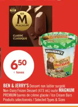 Pharmaprix BEN & JERRY'S Non-Dairy Frozen Dessert (473 mL) or MAGNUM PREMIUM Ice Cream Bars offer