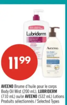 Pharmaprix AVEENO Body Oil Mist (200 mL) LUBRIDERM (710 mL) or AVEENO (532 mL) Lotions offer