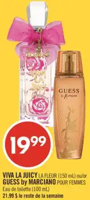 Pharmaprix VIVA LA JUICY LA FLEUR (150 mL) or GUESS by MARCIANO POUR FEMMES Eau de toilette (100 mL) offer