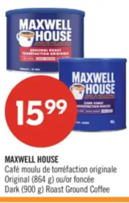 Pharmaprix MAXWELL HOUSE Original (864 g) or Dark (900 g) Roast Ground Coffee offer
