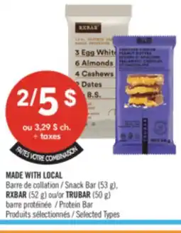 Pharmaprix MADE WITH LOCAL Snack Bar (53 g) RXBAR (52 g) or TRUBAR (50 g) Protein Bar offer