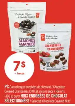 Pharmaprix PC Chocolate Covered Cranberries (340 g), Raisins (400 g) or SELECTED Chocolate Covered Nuts offer